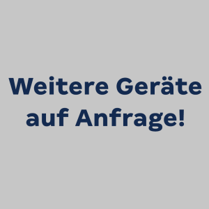 Weitere Geräte auf Anfrage